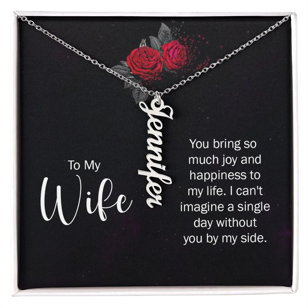 Gift for Wife - You Bring So Much Joy To My Life Vertical Name Necklace