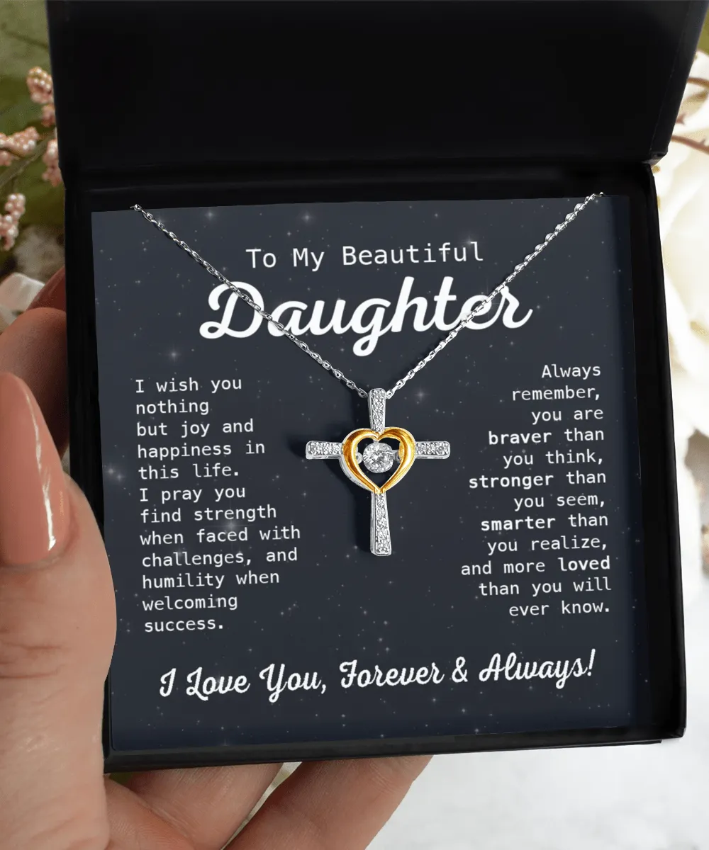 Gift To My Beautiful Daughter - I Wish You Joy - Cross Dancing Necklace With Message Card Gift For Birthday, Christmas, Special Occasion From Mom, Dad