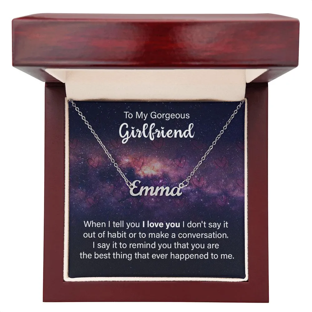 Girlfriend Name Necklace-When I tell you I love you