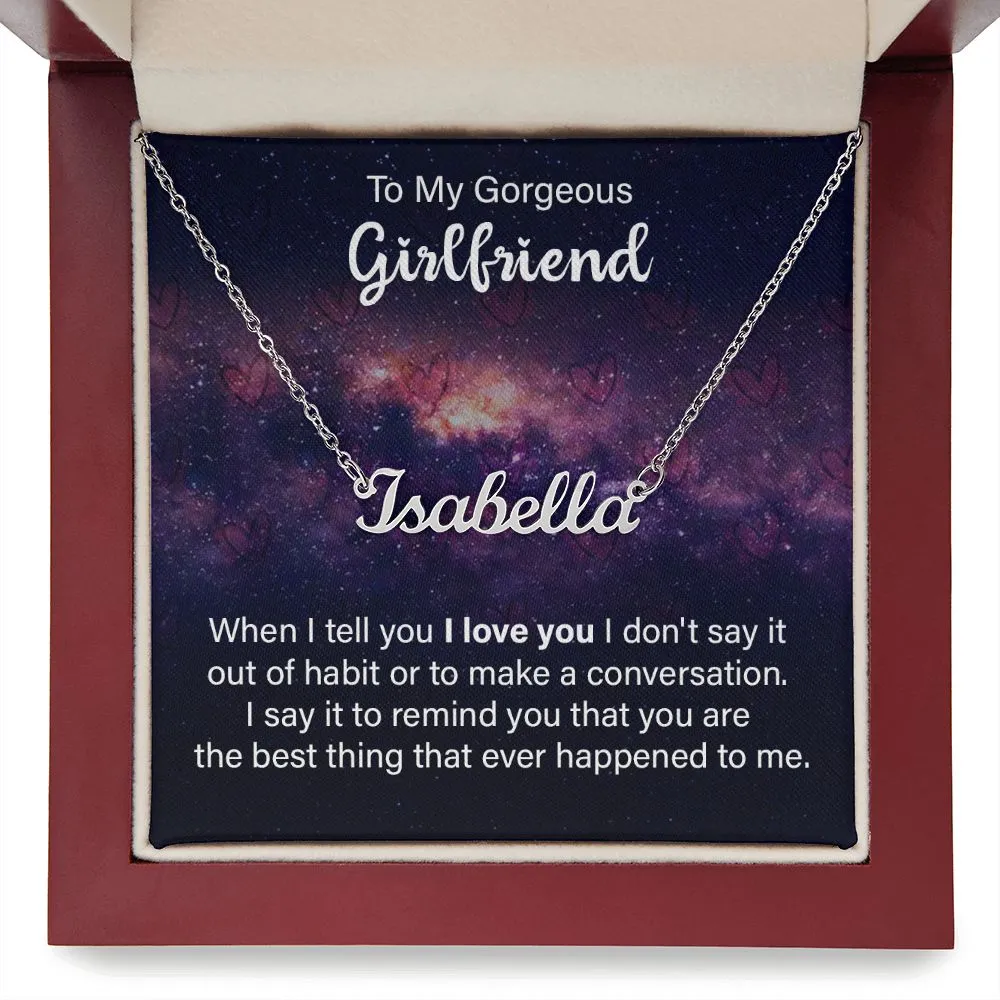Girlfriend Name Necklace-When I tell you I love you