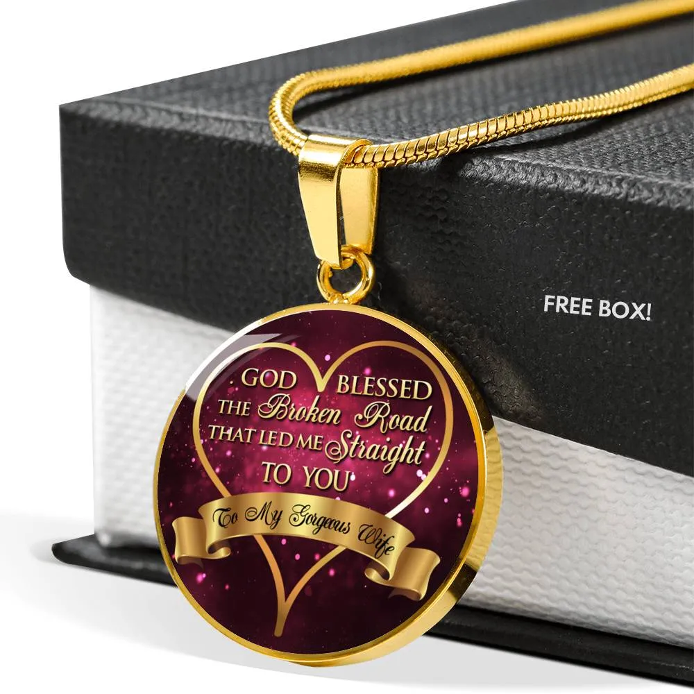 God Blessed The Broken Road - Luxury Necklace