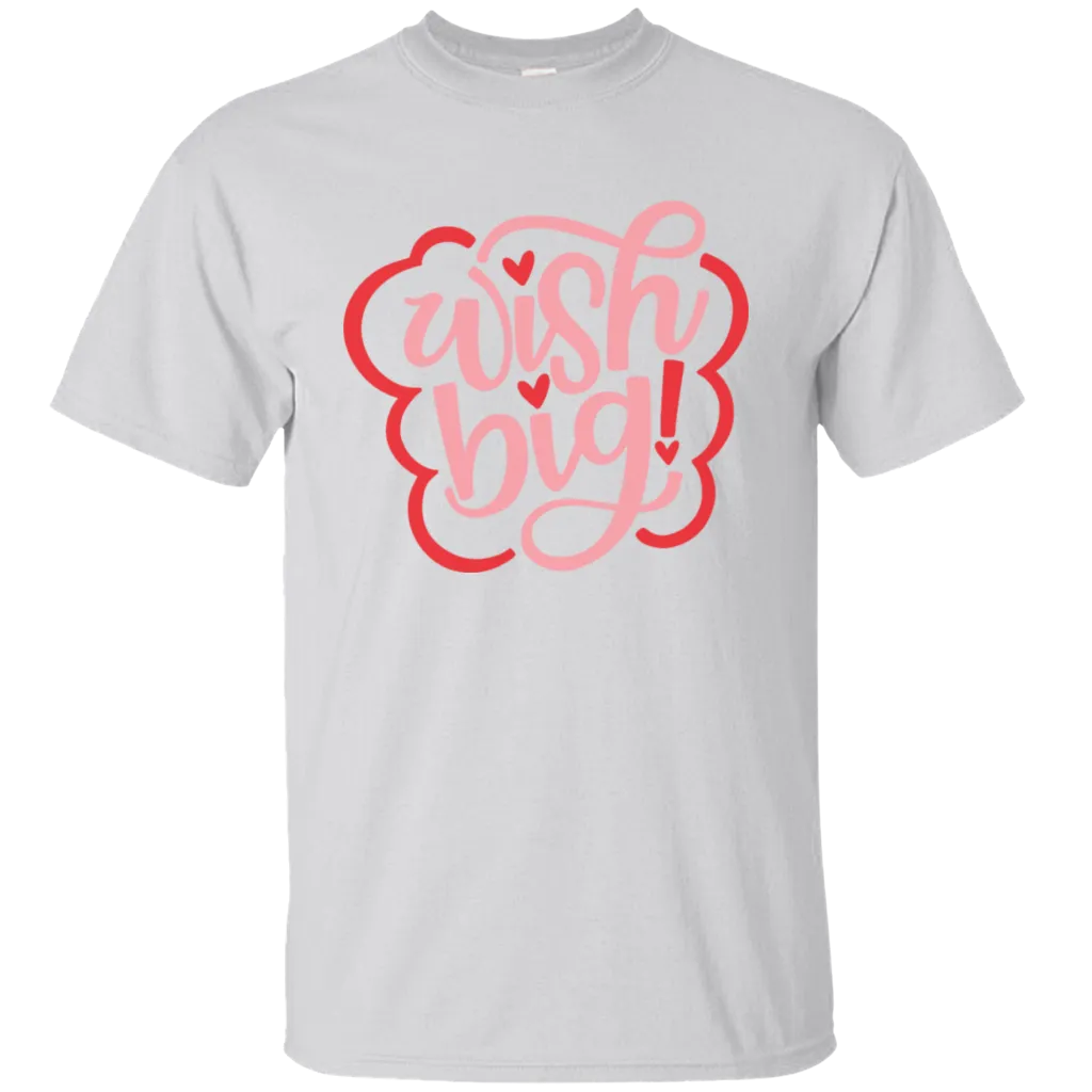 Happy Valentine's Day Big Wish Love Heart Friends Girlfriend Boyfriend Wife Husband Family Gift Unisex T-Shirt