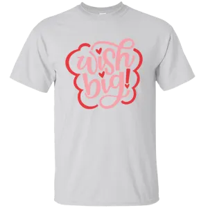 Happy Valentine's Day Big Wish Love Heart Friends Girlfriend Boyfriend Wife Husband Family Gift Unisex T-Shirt