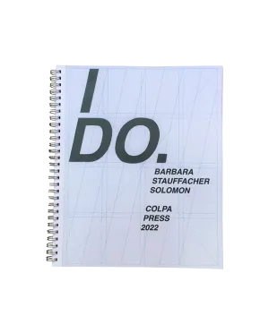 I DO - Barbara Stauffacher Solomon