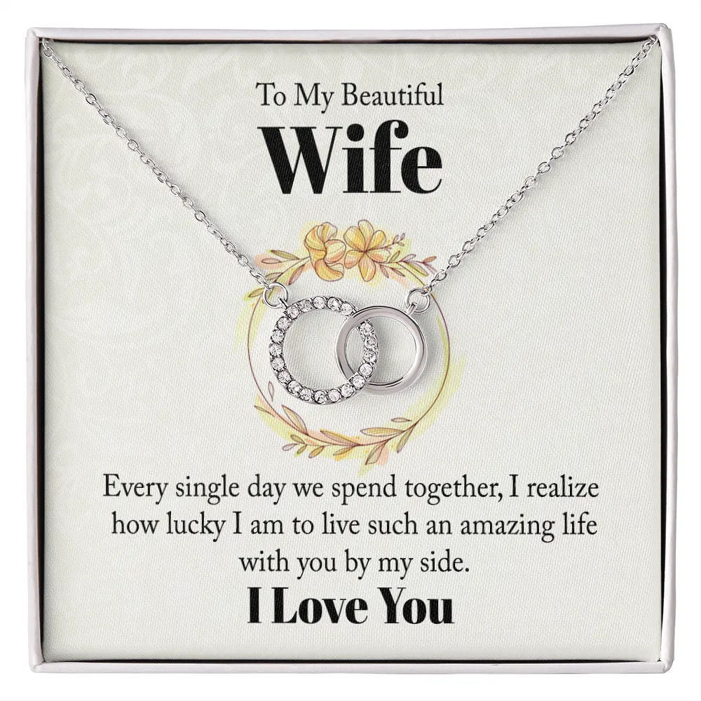 I live an amazing life with you-Perfect Pair Circle Necklace for Wife