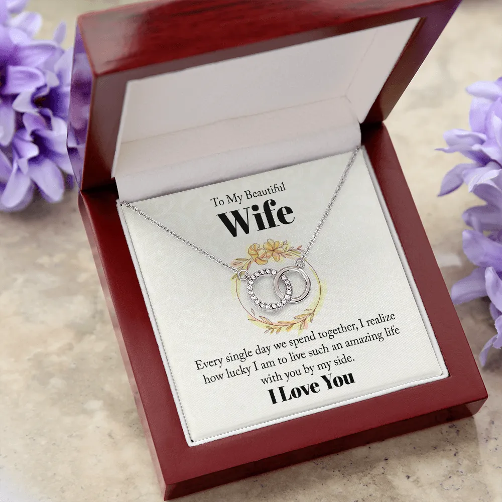 I live an amazing life with you-Perfect Pair Circle Necklace for Wife