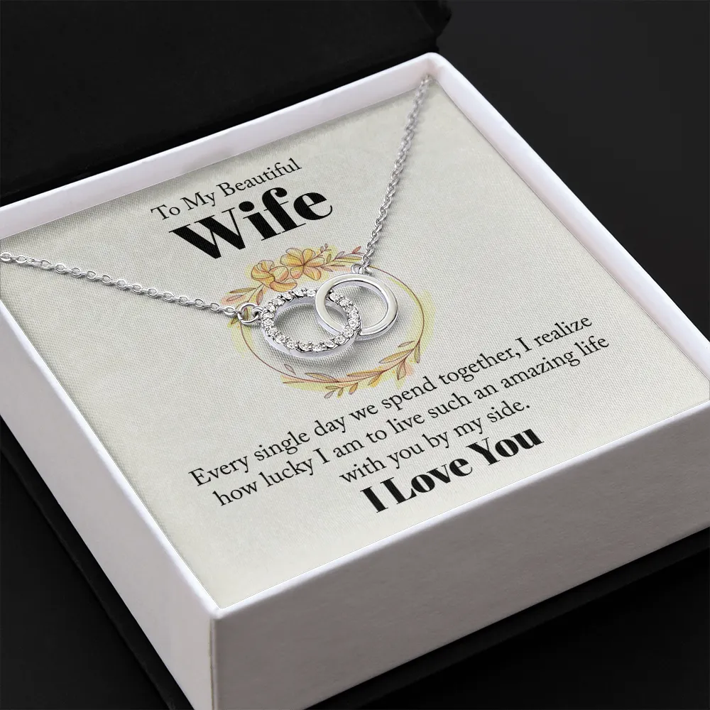 I live an amazing life with you-Perfect Pair Circle Necklace for Wife