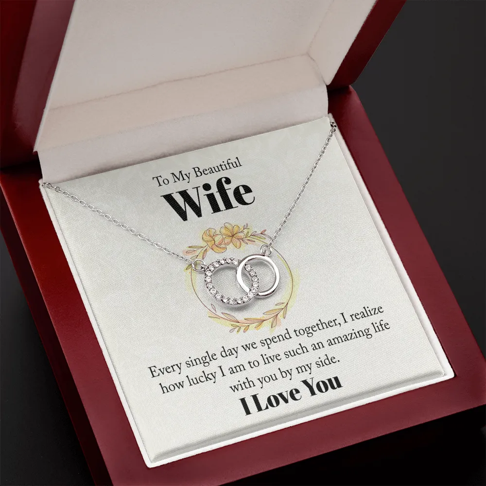 I live an amazing life with you-Perfect Pair Circle Necklace for Wife