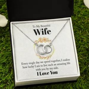I live an amazing life with you-Perfect Pair Circle Necklace for Wife