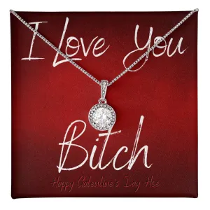 I Love You Bih Happy Galentine's Day Hoe