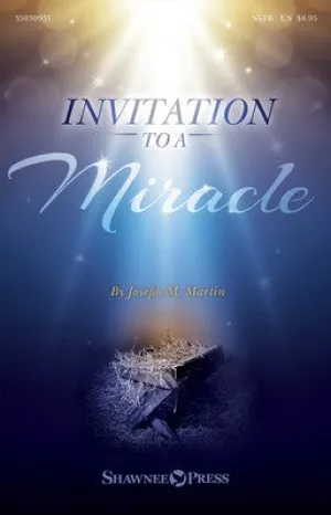INVITATION TO A MIRACLE SATB CHORAL SCORE