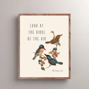 Look at the Birds of the Air: Matthew 6 - Printable Wall Art