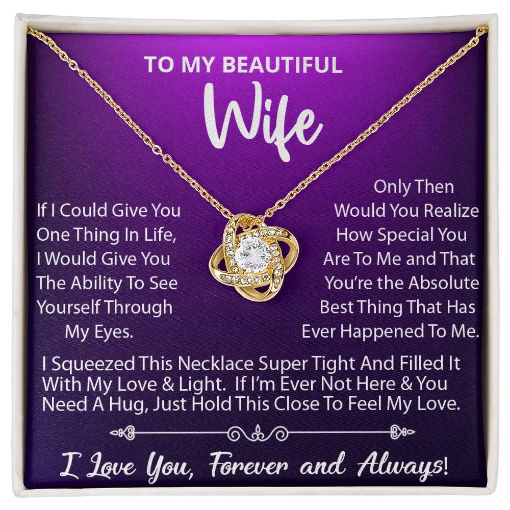 Love Knot Necklace   (Gold Option)- To My Beautiful Wife, If I Could Give You One Thing! (##384983391484)