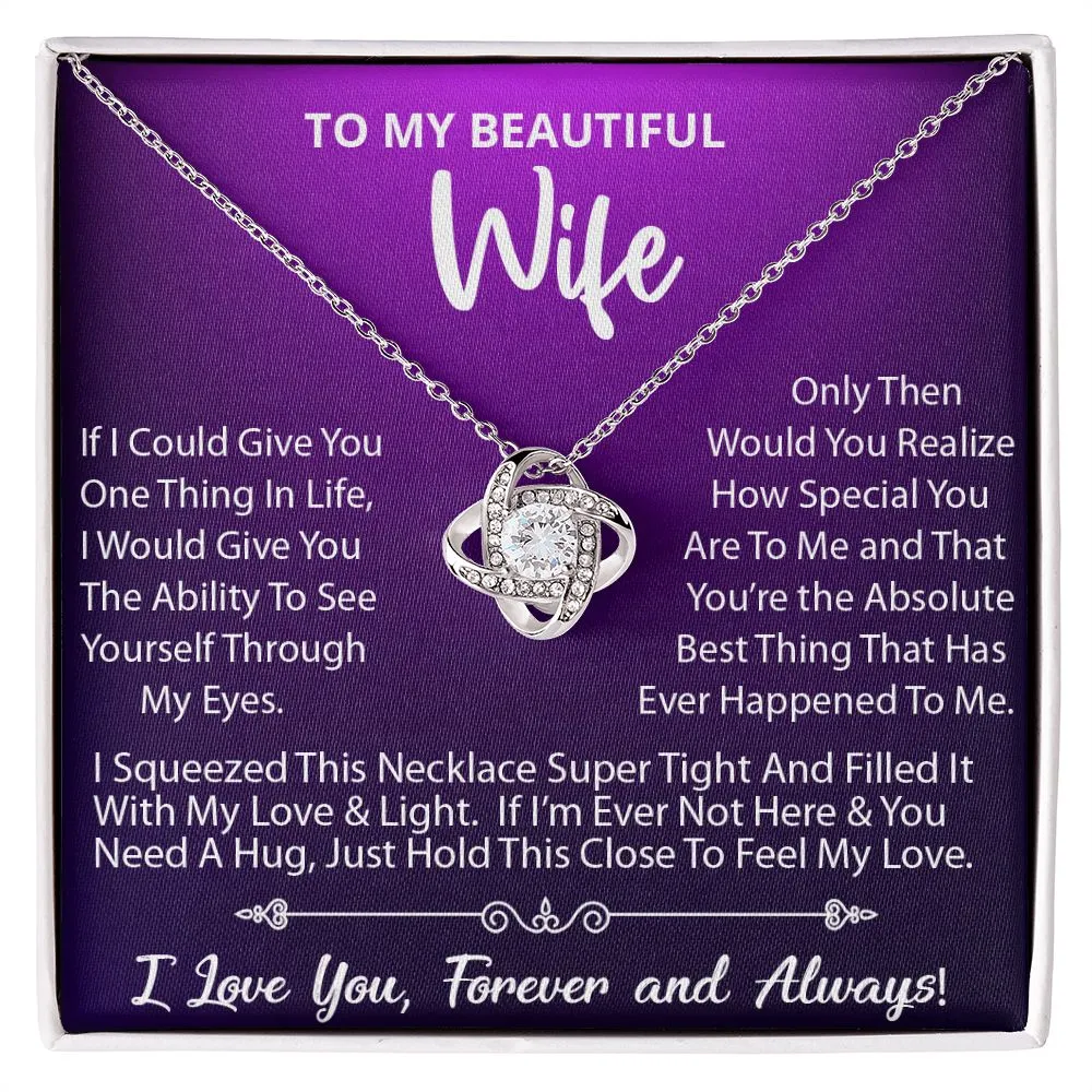 Love Knot Necklace   (Gold Option)- To My Beautiful Wife, If I Could Give You One Thing! (##384983391484)