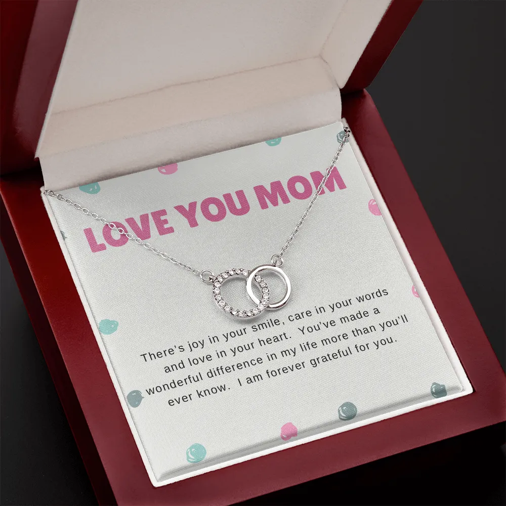 Love You Mom, There's joy in your smile-Perfect Pair Necklace