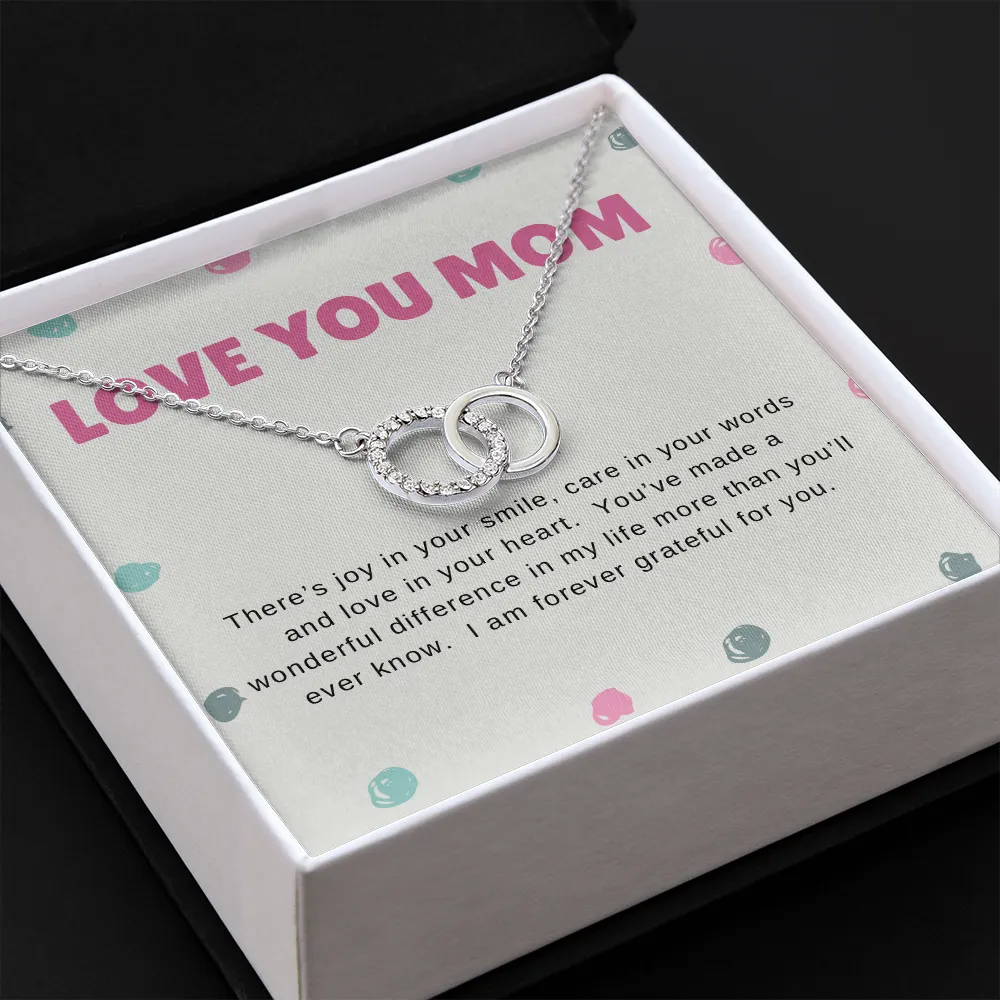 Love You Mom, There's joy in your smile-Perfect Pair Necklace