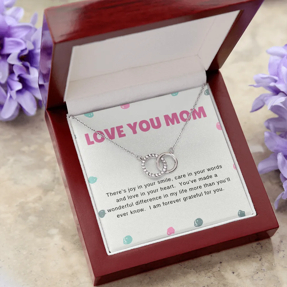 Love You Mom, There's joy in your smile-Perfect Pair Necklace