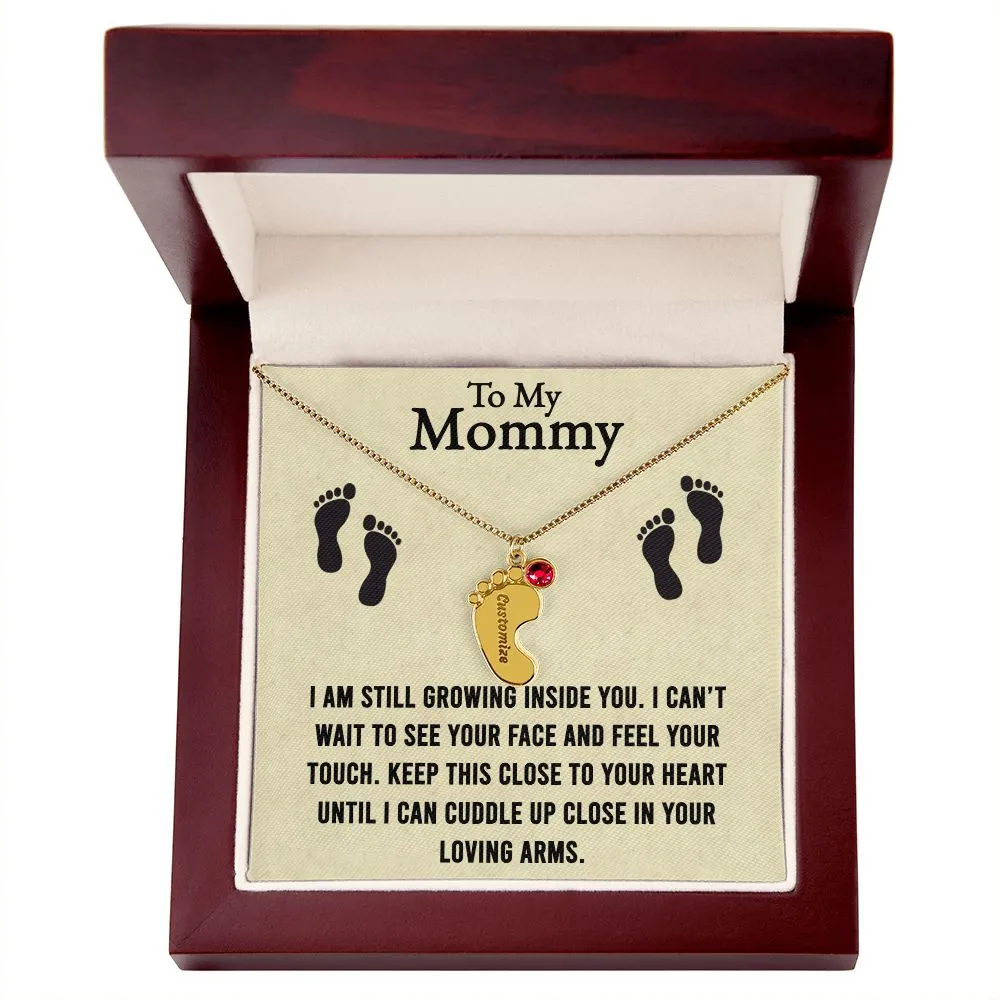 Mama I am Still Growing Inside You Custom Baby Feet Necklace with Birthstone