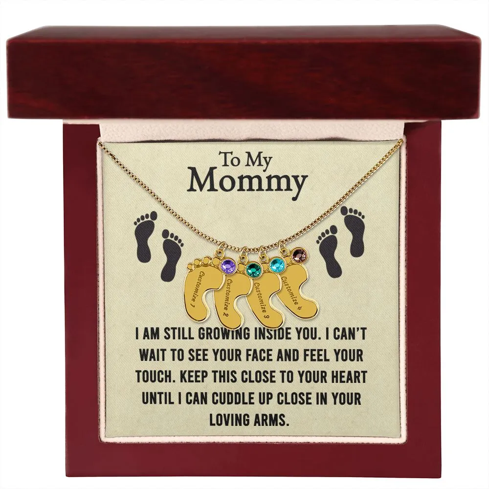 Mama I am Still Growing Inside You Custom Baby Feet Necklace with Birthstone