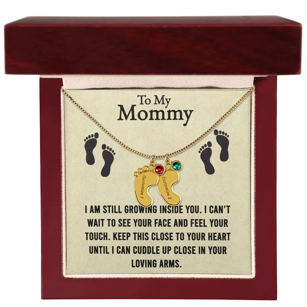 Mama I am Still Growing Inside You Custom Baby Feet Necklace with Birthstone