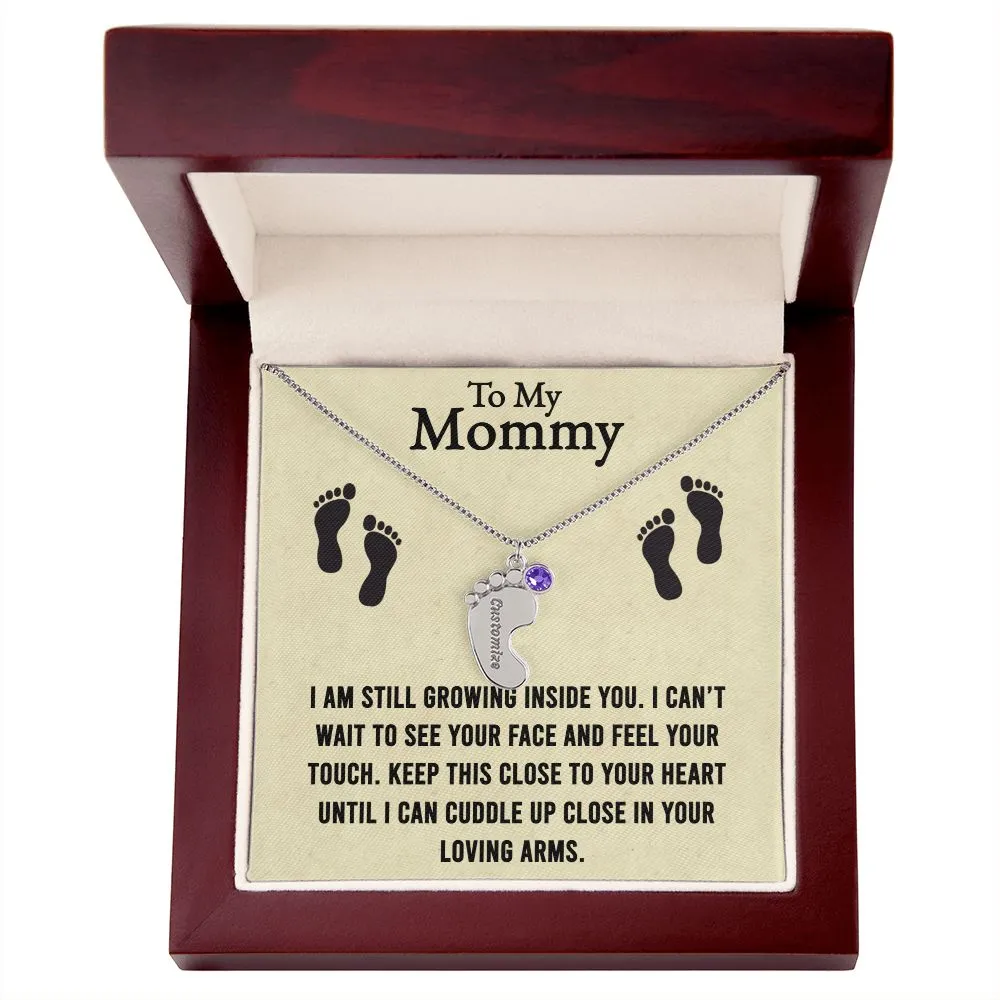 Mama I am Still Growing Inside You Custom Baby Feet Necklace with Birthstone