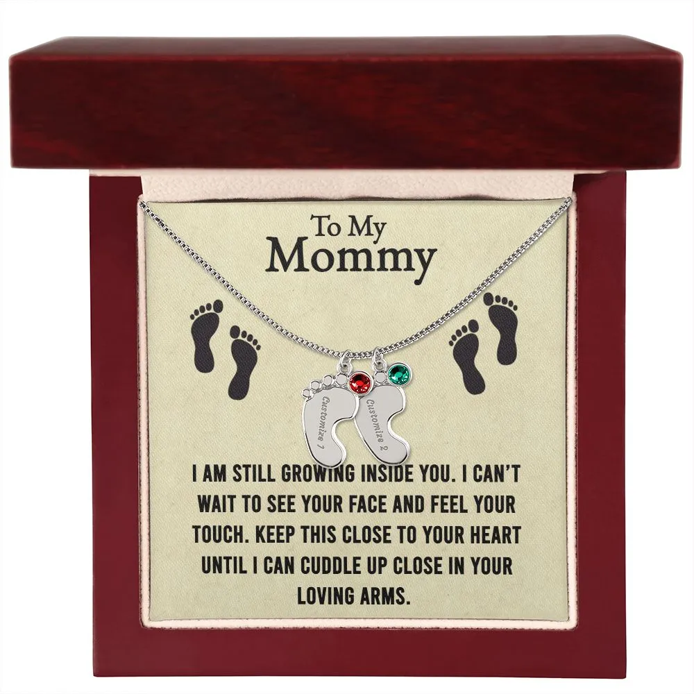 Mama I am Still Growing Inside You Custom Baby Feet Necklace with Birthstone