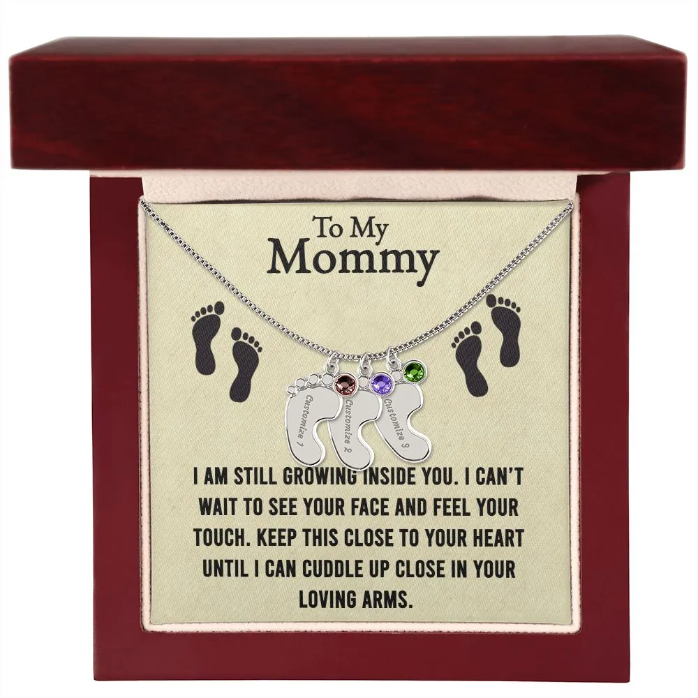 Mama I am Still Growing Inside You Custom Baby Feet Necklace with Birthstone