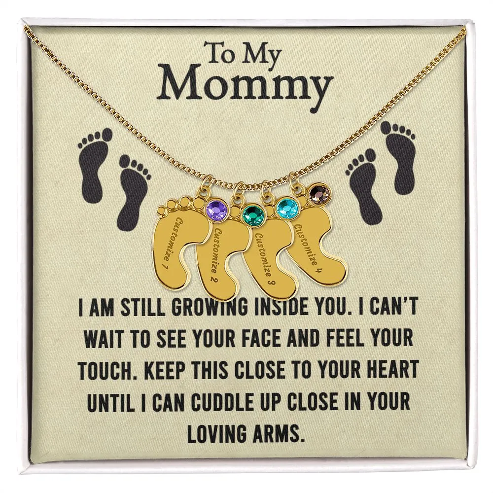Mama I am Still Growing Inside You Custom Baby Feet Necklace with Birthstone