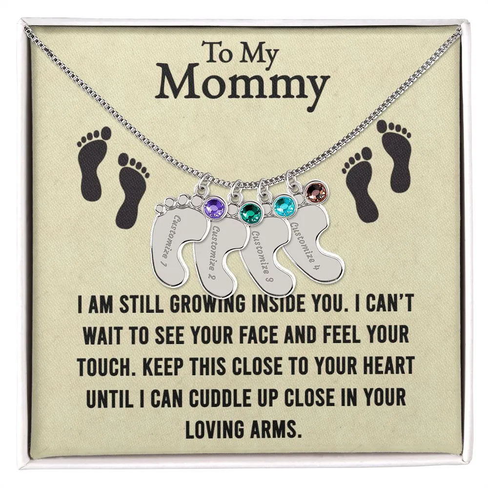 Mama I am Still Growing Inside You Custom Baby Feet Necklace with Birthstone