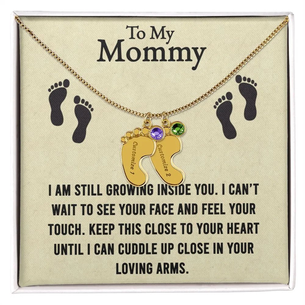 Mama I am Still Growing Inside You Custom Baby Feet Necklace with Birthstone