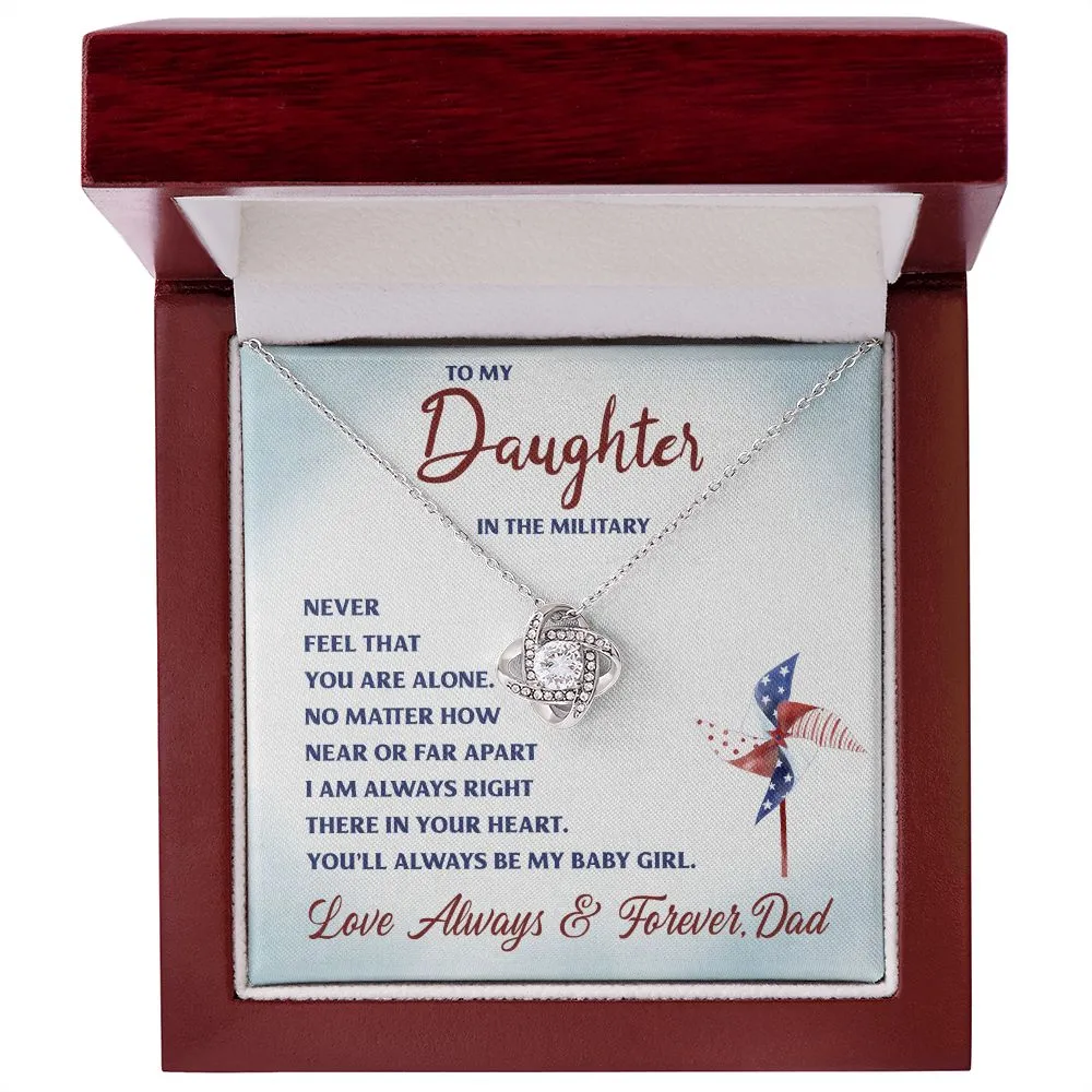 Military Daughter Gift - You Are Never Alone