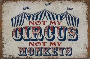 Not My Circus Not My Monkey - AI Enhances Hand Crafted Original Home Decor Art Digital Download - Print and Frame, Custom Card Design, Etc.