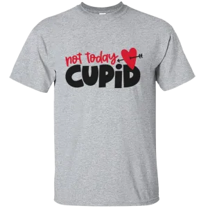 Not Today Cupid Happy Valentine's Day Heart Friends Girlfriend Boyfriend Wife Husband Family Gift Unisex T-Shirt