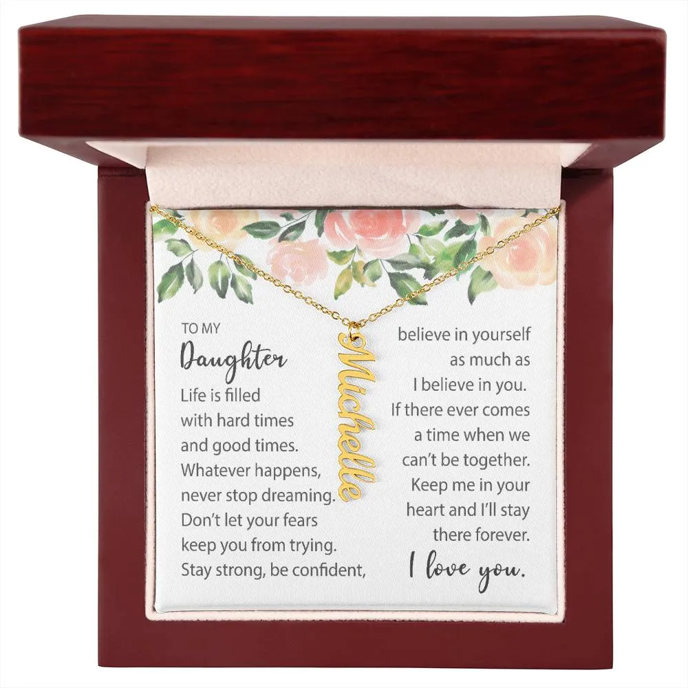 Personalized Name Vertical Dangling Necklace Gift For Daughter Life Is Filled With Hard Times
