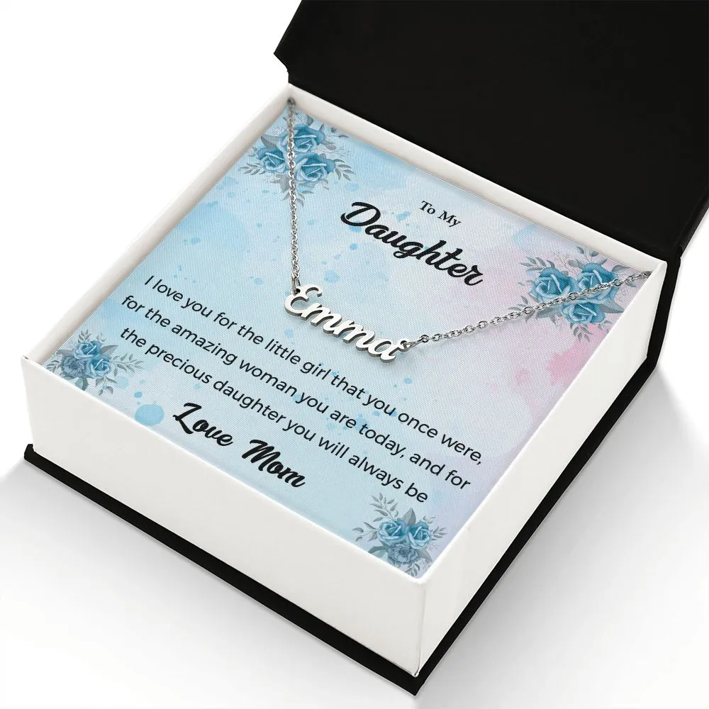 Precious Daughter You Will Always Be - Gift for Daughter