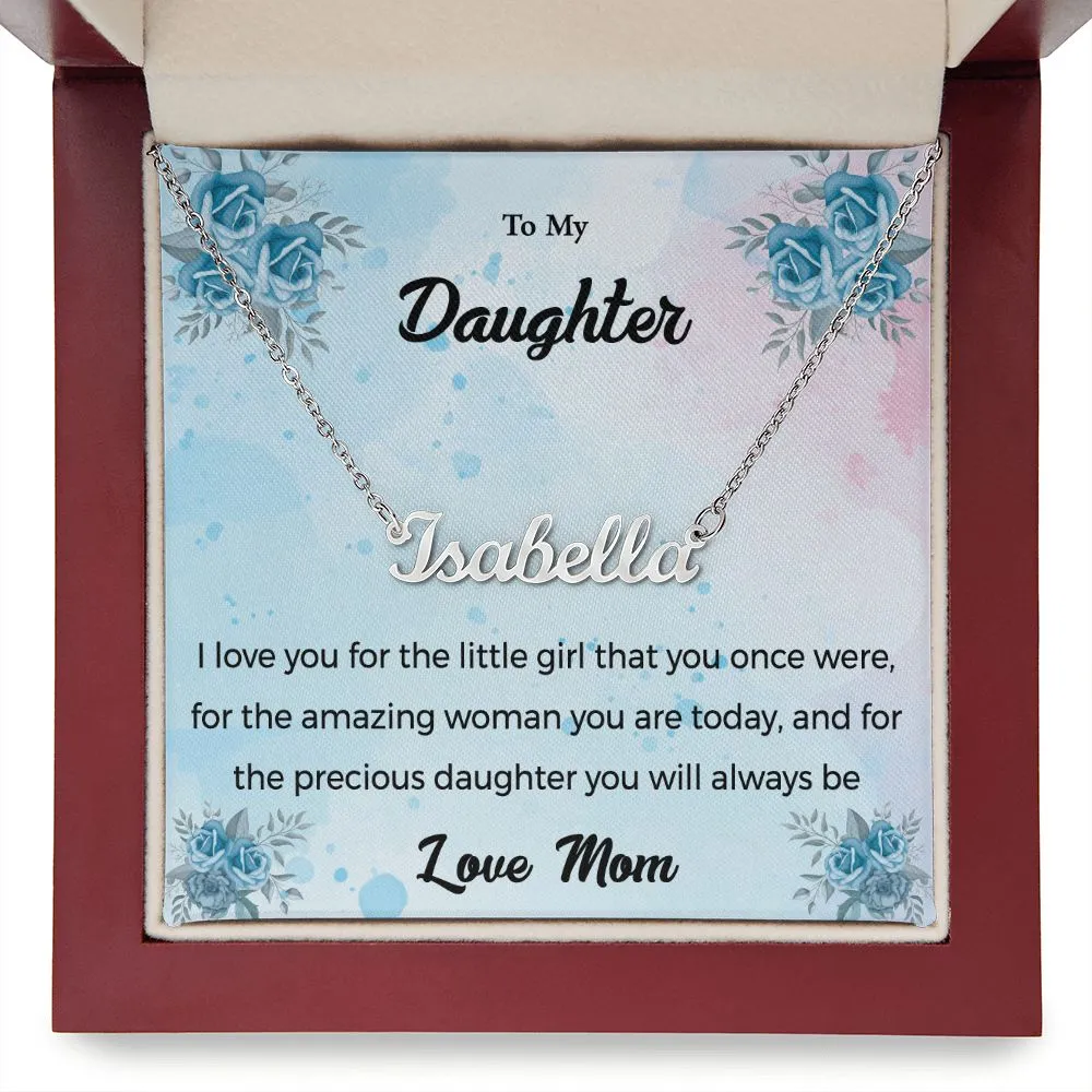 Precious Daughter You Will Always Be - Gift for Daughter