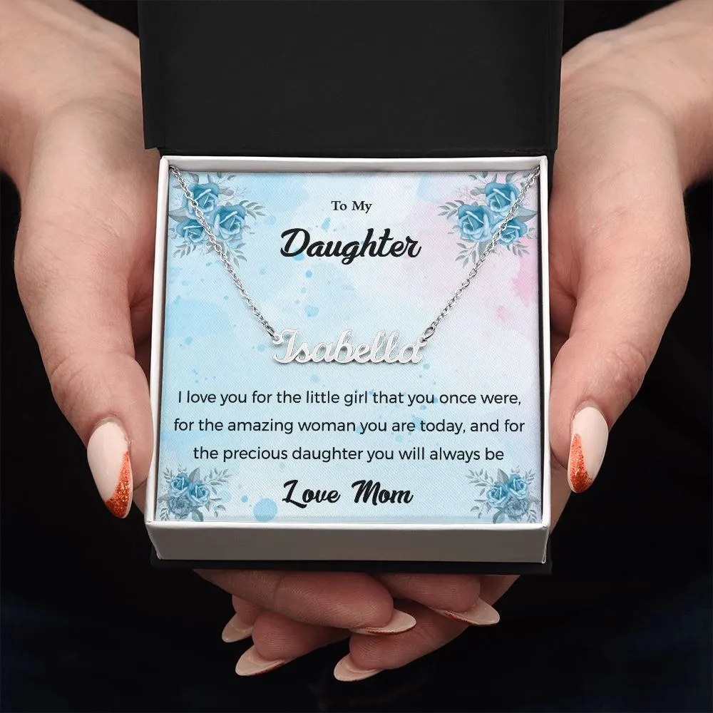 Precious Daughter You Will Always Be - Gift for Daughter