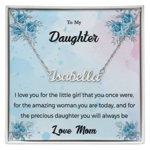 Precious Daughter You Will Always Be - Gift for Daughter