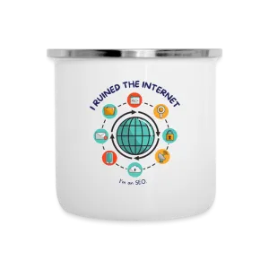 SEO Expertise on Display: 'I Ruined the Internet' Stainless Steel Camper Mug