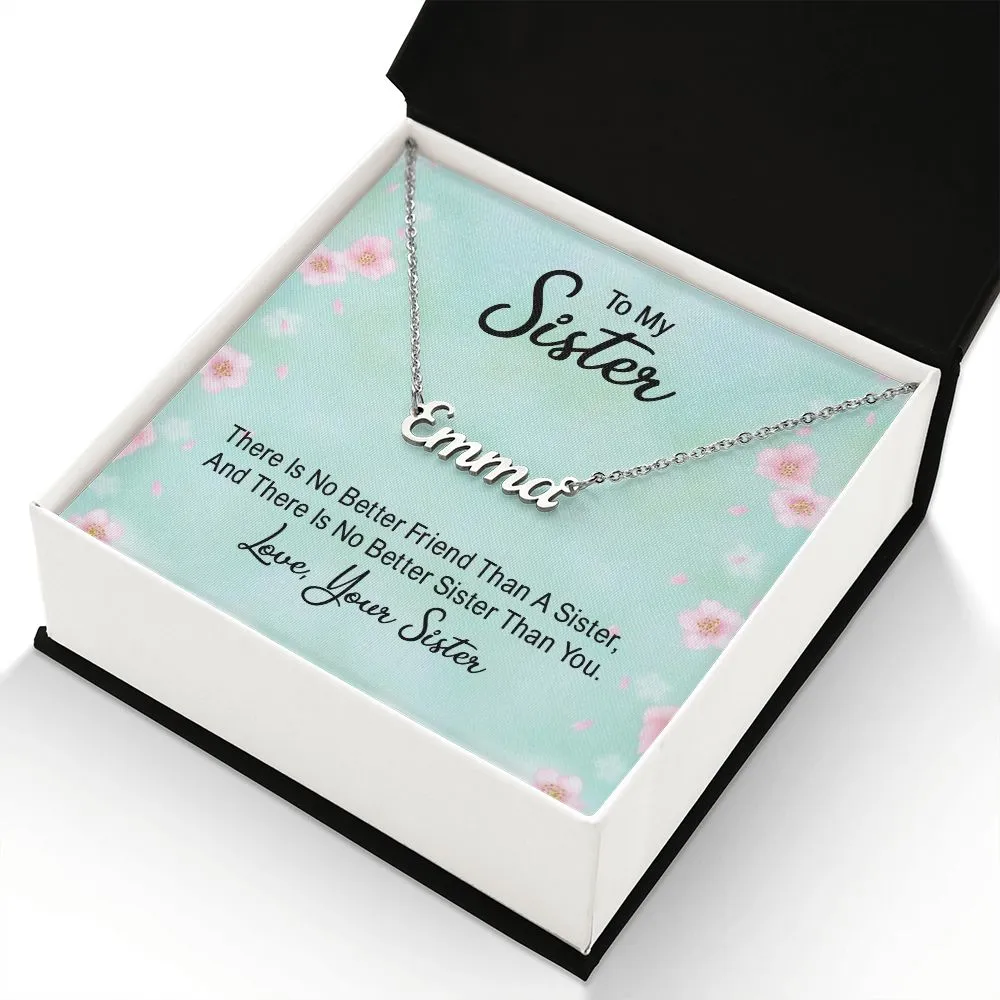 Sister Name Necklace-There's no better friend