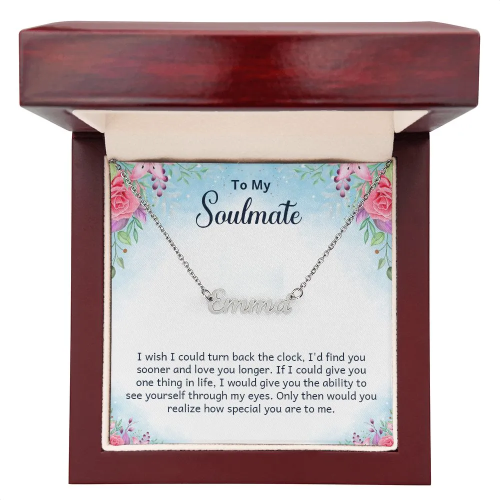 Soulmate Name Necklace-I wish I could turn back time