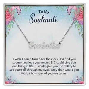 Soulmate Name Necklace-I wish I could turn back time