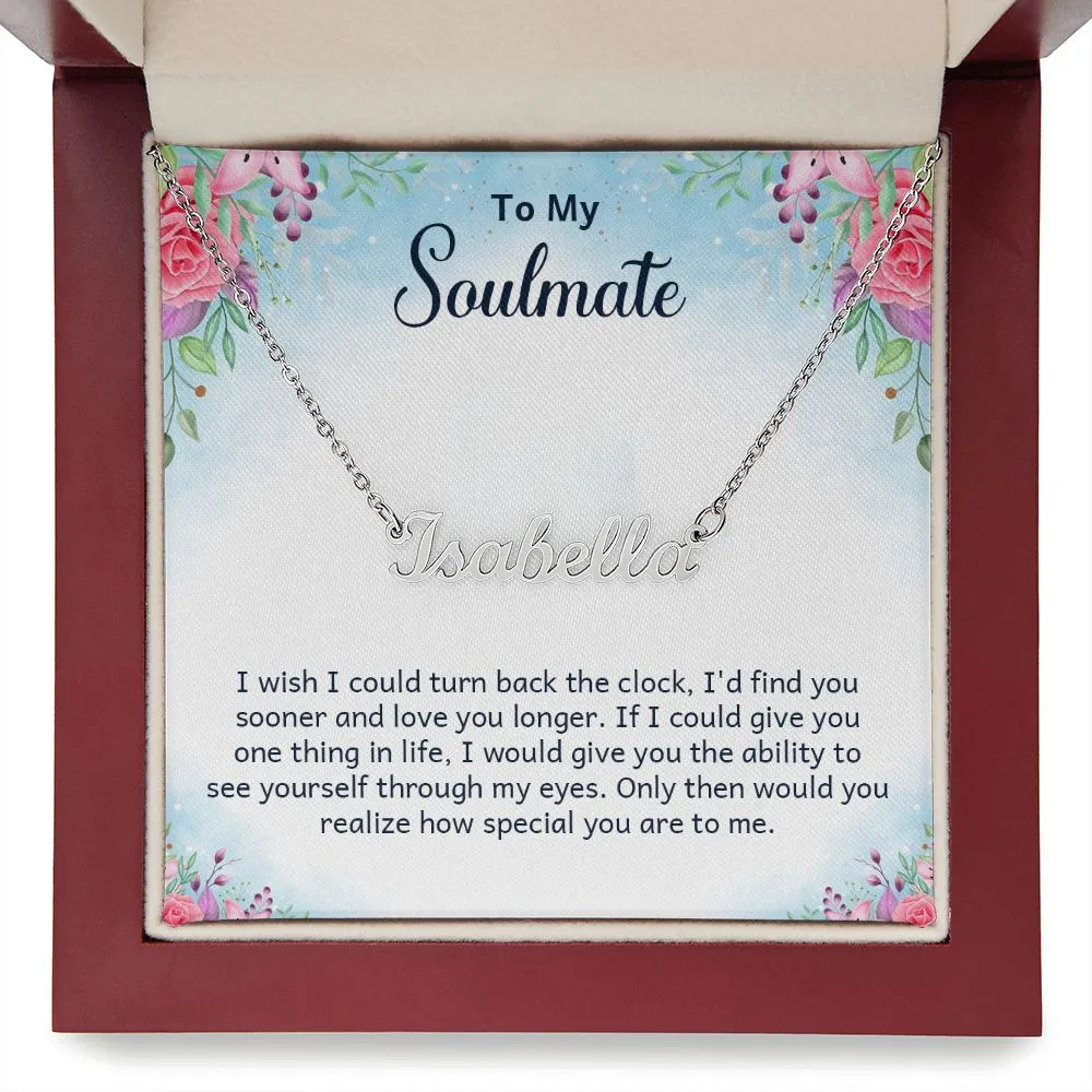 Soulmate Name Necklace-I wish I could turn back time