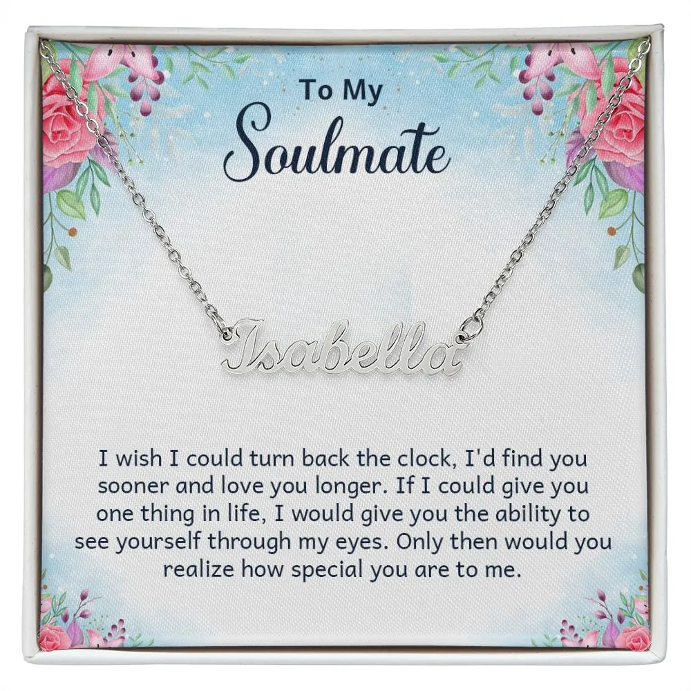 Soulmate Name Necklace-I wish I could turn back time