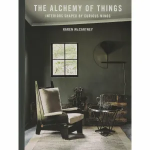 The Alchemy of Things: Interiors Shaped by Curious Minds