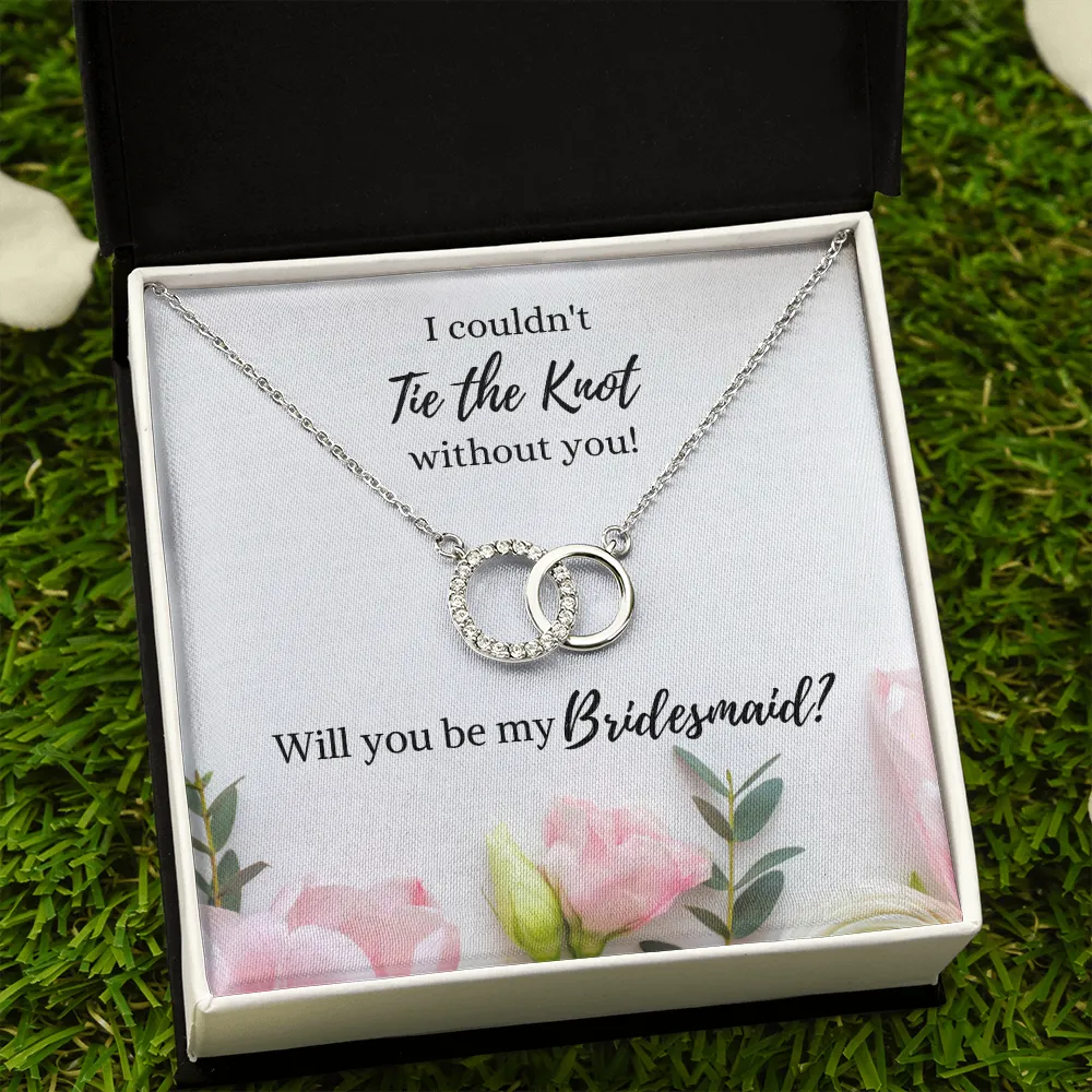 Tie the Knot - Bridesmaid