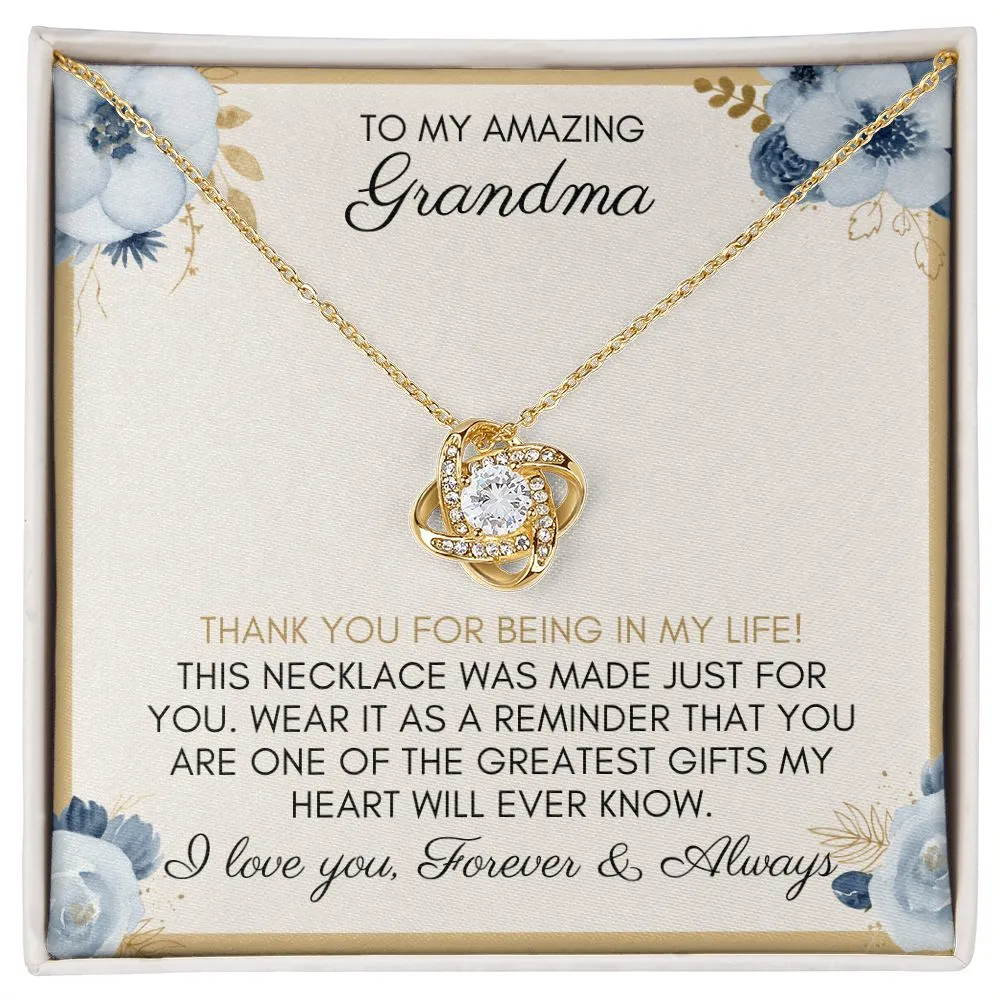 To My Amazing Grandma | Thank you For Being In My Life - Love Knot Necklace