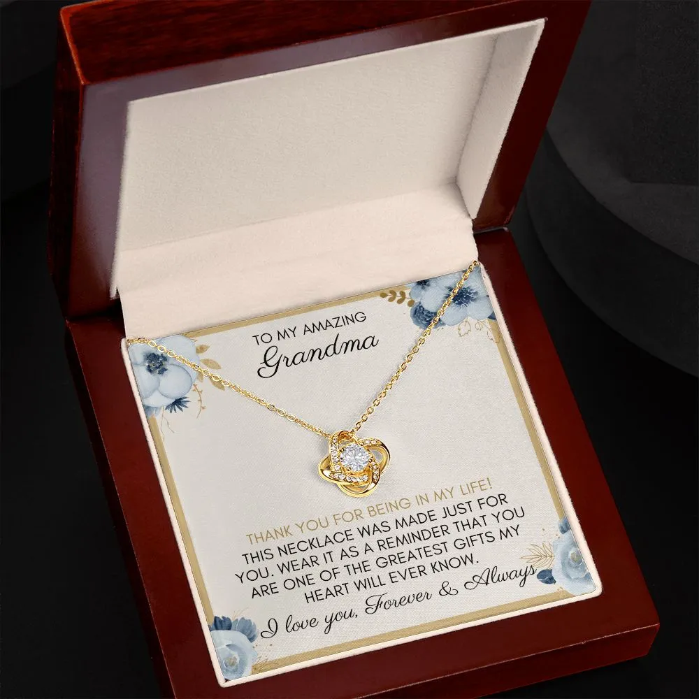 To My Amazing Grandma | Thank you For Being In My Life - Love Knot Necklace
