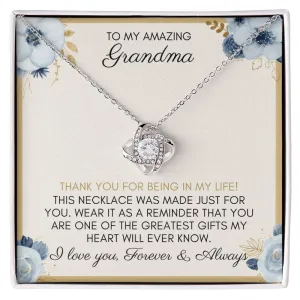 To My Amazing Grandma | Thank you For Being In My Life - Love Knot Necklace