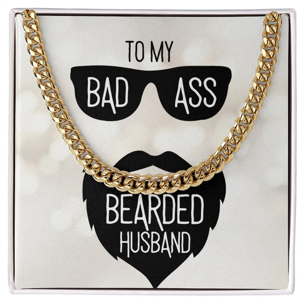 To My Badass Bearded Husband | Just Because - Men's Cuban Link Chain Necklace